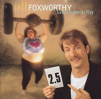 JEFF FOXWORTHY - GAMES REDNECKS PLAY Fashion